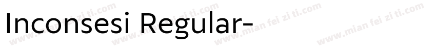 Inconsesi Regular字体转换